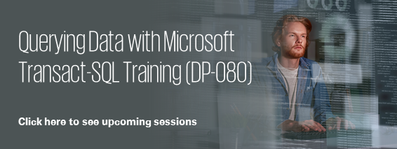 Querying Data with Microsoft Transact-SQL Training (DP-080)
