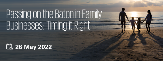Passing on the Baton in Family Businesses: Timing it Right