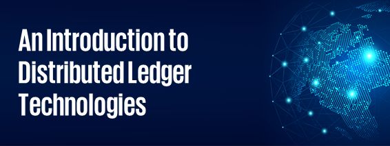 An Introduction to Distributed Ledger Technologies