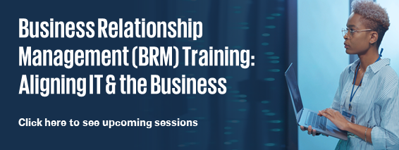 Business Relationship Management (BRM) Training: Aligning IT & the Business
