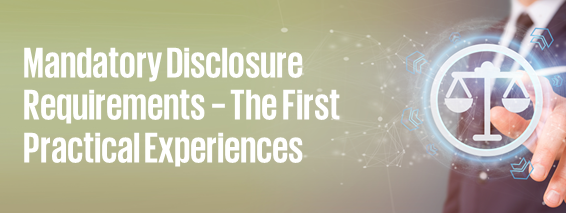 Mandatory Disclosure Requirements – The First Practical Experiences