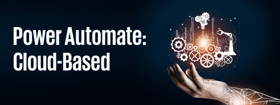 Power Automate: Cloud-Based