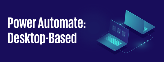 Power Automate: Desktop-Based