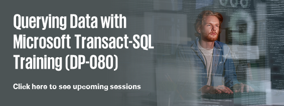 Querying Data with Microsoft Transact-SQL Training (DP-080)