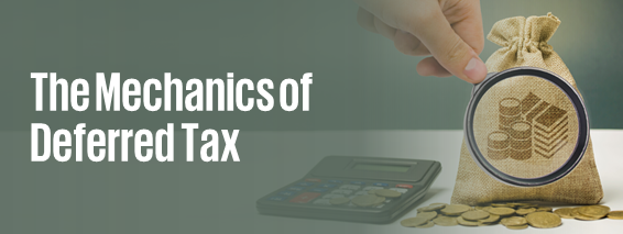 The Mechanics of Deferred Tax