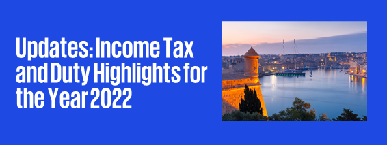 Updates: Income Tax and Duty Highlights for the Year 2022