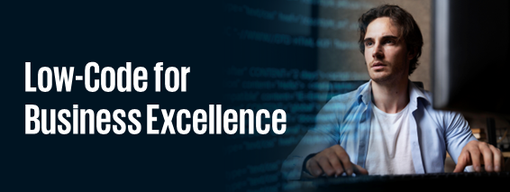 Low-Code for Business Excellence
