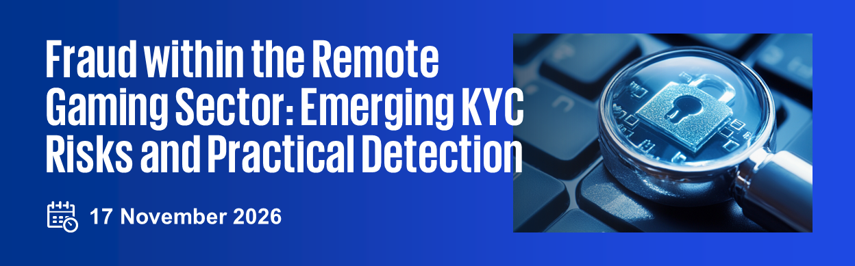 Fraud within the Remote Gaming Sector - Emerging KYC Risks and Practical Detection