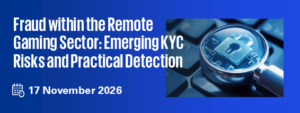 Fraud within the Remote Gaming Sector - Emerging KYC Risks and Practical Detection